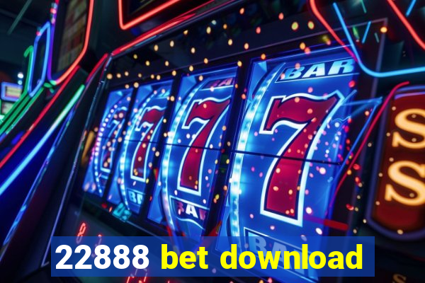 22888 bet download